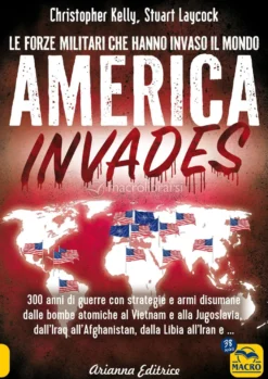 eBook - America Invades - Le Forze Militari che Hanno Invaso il Mondo