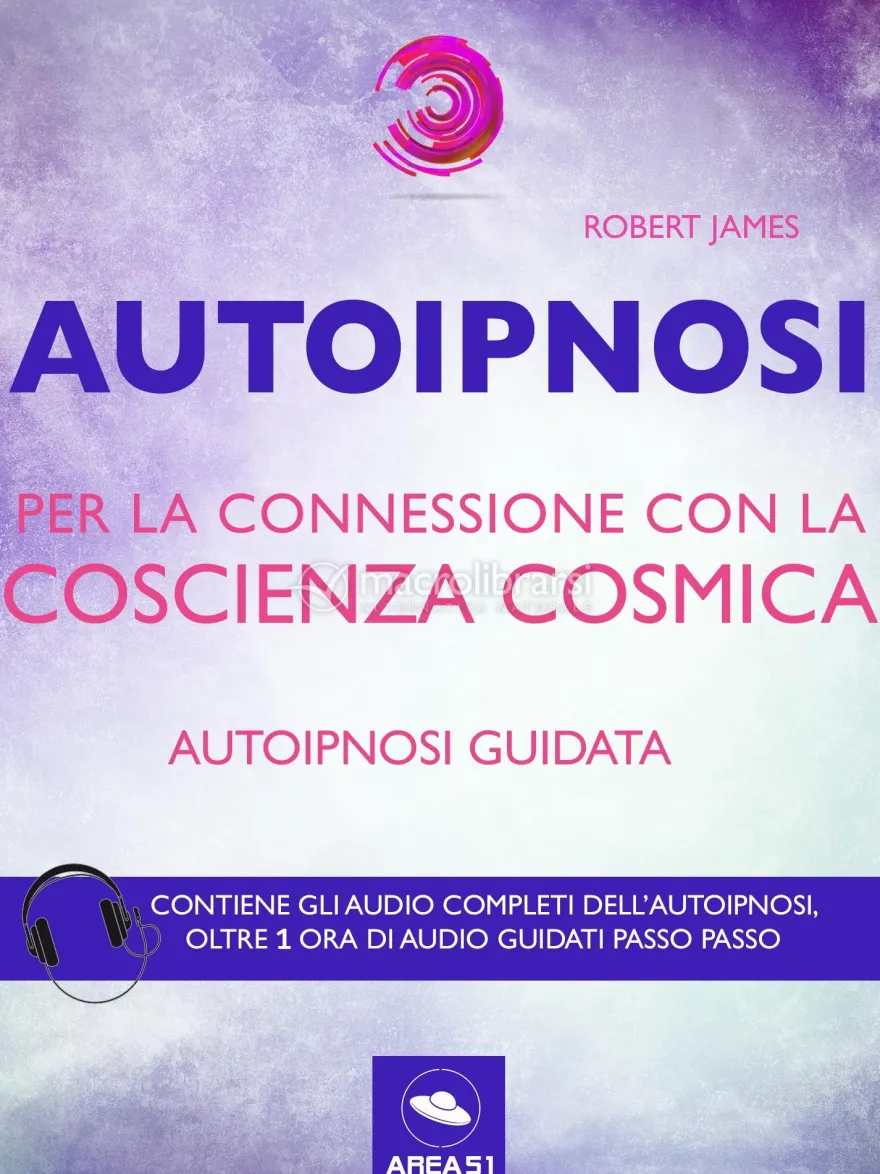 eBook - Autoipnosi per la Connessione con la Coscienza Cosmica