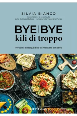 Ebook - Bye Bye Kili di Troppo