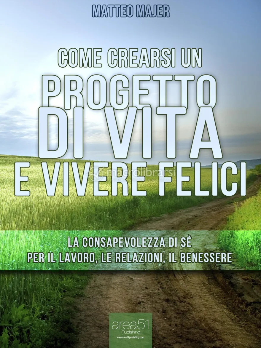 eBook - Come Crearsi un Progetto di Vita e Vivere Felici