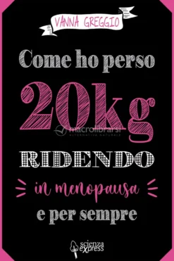 Ebook - Come Ho Perso 20 Kili Ridendo