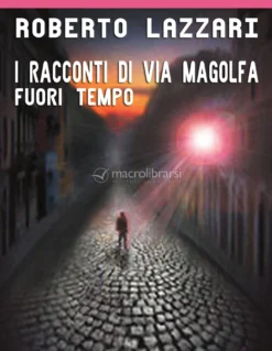 eBook - Fuori Tempo - I Racconti di Via Magolfa