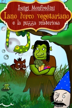 eBook - Iano l'Orco Vegetariano e la Puzza Misteriosa