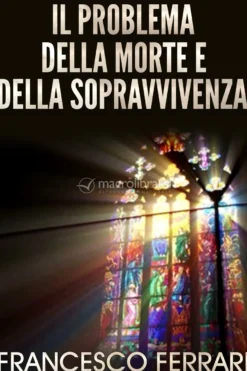 eBook - Il Problema della Morte e della Sopravvivenza