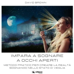 Ebook - Impara a Sognare a Occhi Aperti