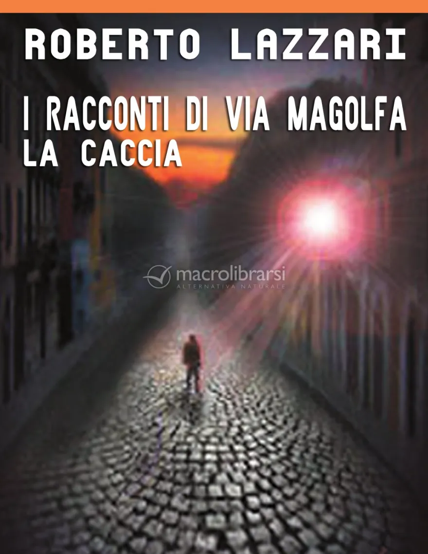 eBook - La Caccia - I Racconti di Via Magolfa
