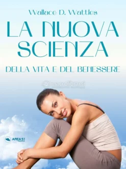 Ebook - La Nuova Scienza della Vita e del Benessere