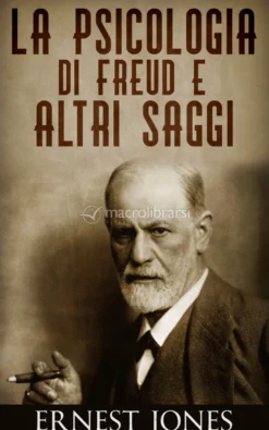 eBook - La Psicologia di Freud e Altri Saggi