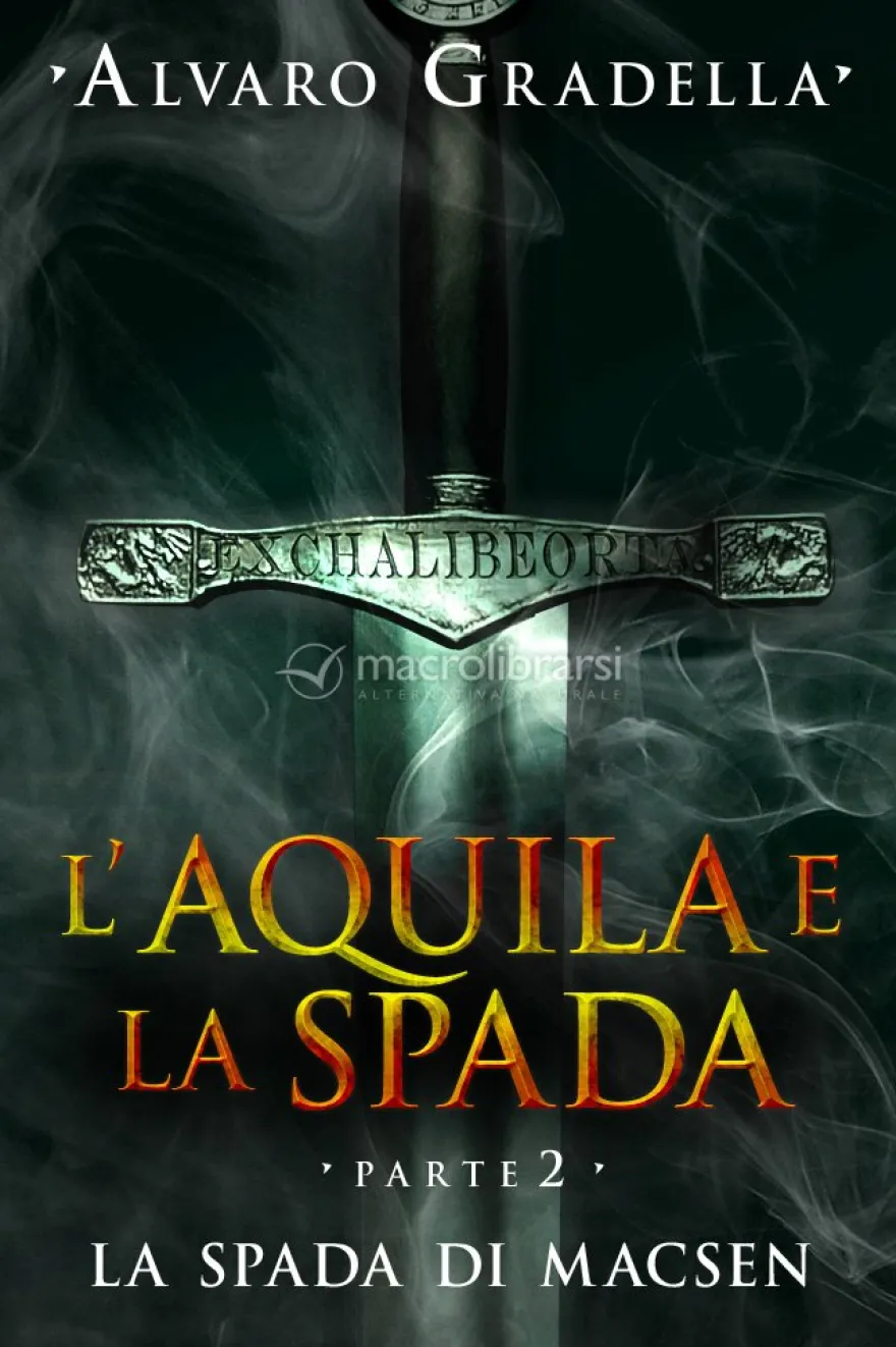 eBook - L'Aquila e la Spada - Parte 2 - La Spada di Macsen