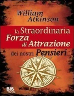 Ebook - La Straordinaria Forza di Attrazione dei nostri Pensieri - Epub