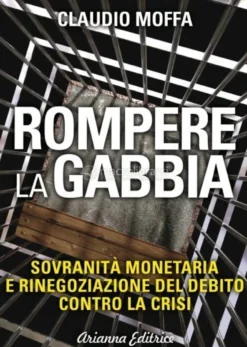 eBook - Rompere La Gabbia - PDF