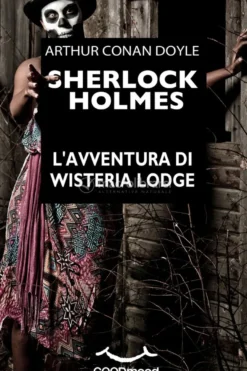 eBook - Sherlock Holmes: L'Avventura di Wisteria Lodge