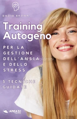 Ebook - Training Autogeno per la Gestione dell’Ansia e dello Stress