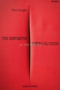Ebook - Tre Centimetri Dietro gli Occhi