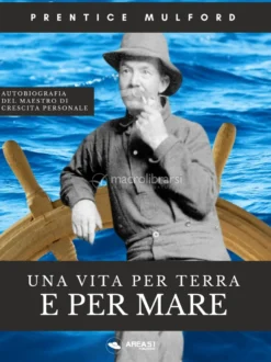 Ebook - Una Vita per Terra e per Mare