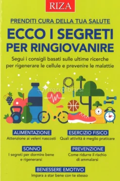 Ecco i Segreti per Ringiovanire