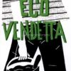 Eco Vendetta