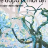 E Dopo la Morte?