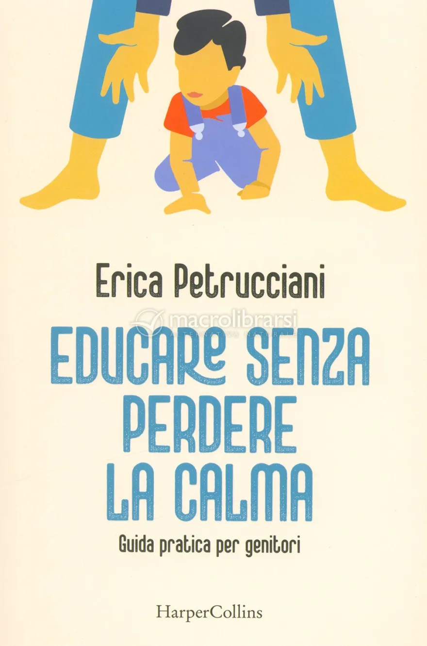 Educare Senza Perdere la Calma