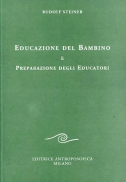 Educazione del Bambino e Preparazione degli Educatori