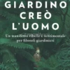 E il Giardino Creò l'Uomo