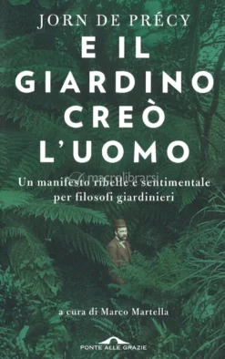 E il Giardino Creò l'Uomo