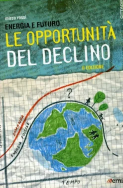 Energia e Futuro - Le Opportunità del Declino