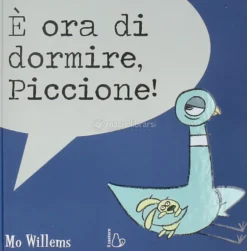 E' Ora di Dormire, Piccione!