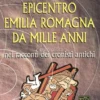Epicentro Emilia Romagna da Mille Anni
