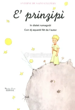 E' Prinzipì - Il Piccolo Principe in Dialetto Romagnolo