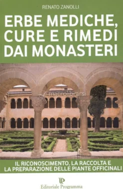 Erbe Mediche, Cure e Rimedi dai Monasteri