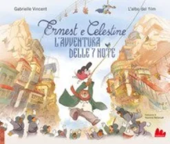 Ernest E Celestine L'avventura Delle 7 Note Ediz A Colori