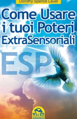 ESP - Come Usare i Tuoi Poteri Extrasensoriali