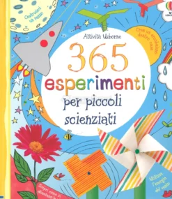 365 Esperimenti per Piccoli Scienziati