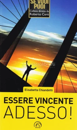 Essere Vincente Adesso!
