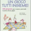 Facciamo un Gioco Tutti Insieme!
