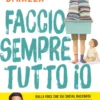 Faccio Sempre Tutto Io
