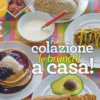 Fai Colazione (e Brunch) a Casa