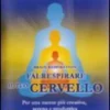 Fai Respirare il Tuo Cervello