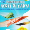 Fantastici Aerei di Carta
