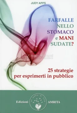 Farfalle nello Stomaco e Mani Sudate?