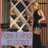 Farsi il Vino in Casa