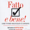Fatto e Bene !