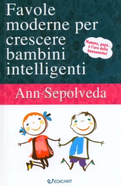 Favole Moderne per Crescere Bambini Intelligenti