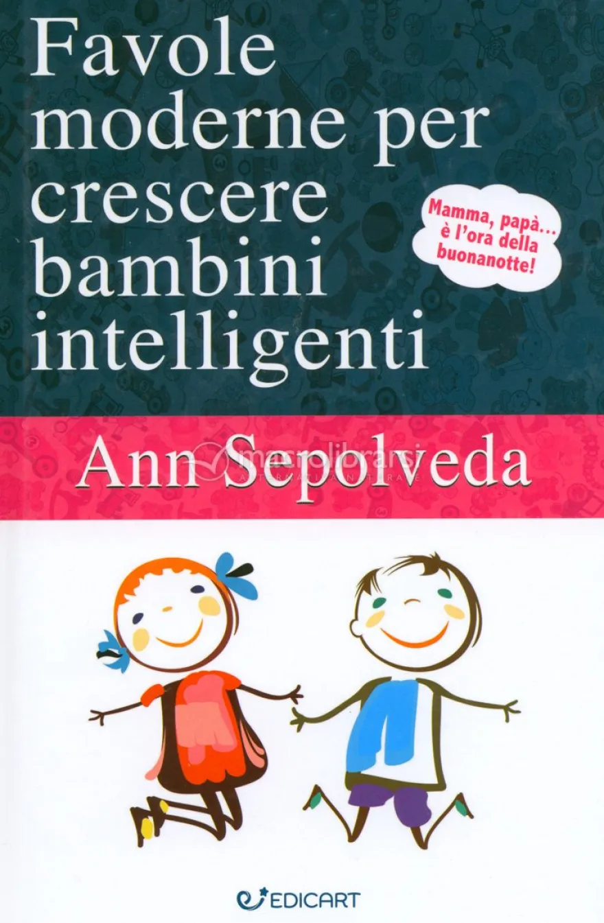 Favole Moderne per Crescere Bambini Intelligenti