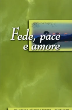 Fede, Pace e Amore