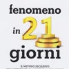 Fenomeno in 21 Giorni