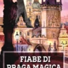 Fiabe di Praga Magica