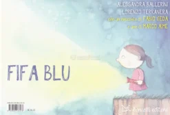 Fifa Nera, Fifa Blu