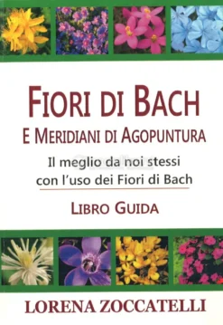 Fiori di Bach e Meridiani di Agopuntura
